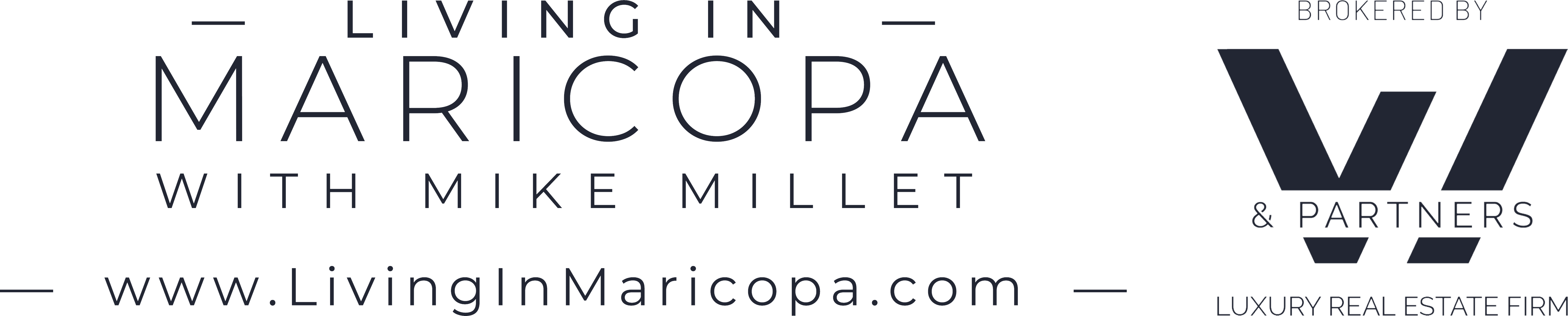 Living in Maricopa with Mike Millet, brokered by W and Partners