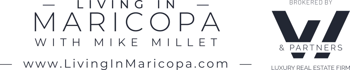 Living in Maricopa with Mike Millet — brokered by W and Partners, LLC